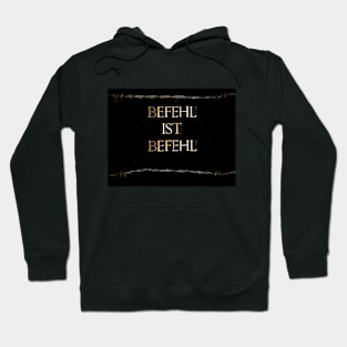 Befehl ist Befehl or Superior Orders text on black background lined with barbed wire Hoodie